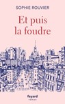 Et puis la foudre - Sophie Rouvier - 9782213723228