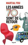 Les années 70 sont de retour - Martial You - 9782213728568