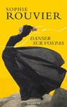 Danser sur vos pas - Sophie Rouvier - 9782213730332