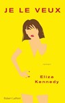 Je le veux - Eliza Kennedy - 9782221159682