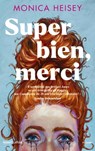Super bien, merci - Monica Heisey - 9782221270066