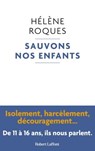 Sauvons nos enfants - Hélène Roques - 9782221270653