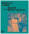 Hélène ou le règne végétal - René Guy Cadou ; Jean-François Jacques - 9782232147043