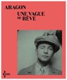 Une vague de rêves - Aragon ; Dominique Arban ; Marie-Thérèse Eychart - 9782232147340