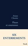 Fleurs et couronnes - Ariane Chemin - 9782234065598
