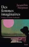 Des femmes imaginaires - Jacqueline Harpman - 9782234111707
