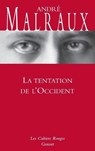 La tentation de l'occident: (*) - André Malraux - 9782246140658