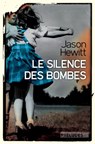 Le Silence des bombes - Jason Hewitt - 9782253191711