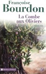 LA COMBE AUX OLIVIERS - Françoise Bourdon - 9782258085473