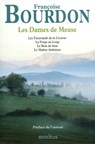 Les dames de Meuse - Françoise Bourdon - 9782258101753