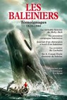 Les baleiniers - Témoignages 1820-1880 - Dominique Le Brun - 9782258101784