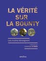 La vérité sur la Bounty - Dominique Le Brun - 9782258117242