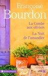 La Combe aux oliviers La nuit de l'amandier - Collector - Françoise Bourdon - 9782258144293