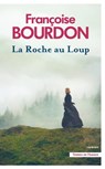La Roche au Loup - Françoise Bourdon - 9782258163270