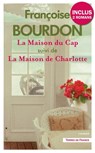 La Maison du Cap suivi de La Maison de Charlotte - Françoise Bourdon - 9782258204768