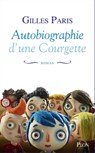 Autobiographie d'une Courgette - Gilles Paris - 9782259252348
