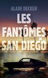 Les Fantômes de San Diego - Alain Decker - 9782259323222