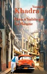 Dieu n'habite pas la Havane - Yasmina Khadra - 9782260024248