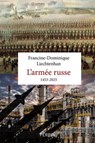 Histoire de l'armée russe - Francine-Dominique Liechtenhan - 9782262114589