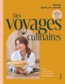 Mes voyages culinaires - Le nouveau livre de @not_so_superflu - Monelle @not_so_superflu - 9782263195174