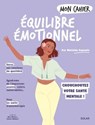 Mon cahier équilibre émotionnel - Chouchoutez votre santé mentale ! - Mathilde Depaulis - 9782263195242
