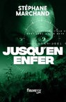 Jusqu'en enfer - Stéphane Marchand - 9782265156203