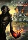 Black Cristal - tome 2 Au royaume de l'eau - Christophe Lambert ; Stéphane Descornes - 9782266215862