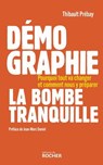 Démographie, la bombe tranquille - Thibault Prebay ; Jean-Marc Daniel - 9782268113241