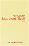 Juste avant l'Oubli - Alice Zeniter - 9782290126486