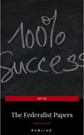The Federalist Papers by Publius Unabridged 1787 Original Version - Publius - 9782291059486