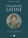 Grammaire latine - Christian Touratier - 9782301000934