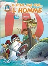 Il était une fois l'homme T03 - Les Vikings - Jean-Charles Gaudin ; Jean Barbaud ; Minte ; Afroula Hadjiyannakis - 9782302063495