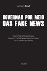 Baud, J: Governar por meio das fake news - Jacques Baud - 9782315026760