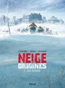 Neige Origines - Tome 01 - Didier Convard ; Fred Vignaux ; Éric Adam - 9782331018336