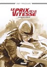 Le Prix de la vitesse - Christian Papazoglakis ; Mat Oxley - 9782331038211