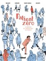 Patient zéro - Ariane Chemin ; Renaud Saint-Cricq ; Nicoby ; Raphaëlle Bacqué - 9782331050855