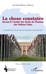 La chose constatée devant le Comité des droits de l'homme des Nations Unies - Guy David Mbara A Betsem - 9782343241463