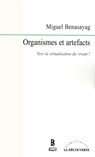 Organismes et artefacts - Miguel Benasayag - 9782348061479