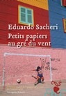 Petits papiers au gré du vent - Eduardo Sacheri - 9782350872742