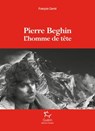 Pierre Beghin - L'homme de tête - François Carrel - 9782352211433