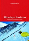 Himalaya business - Qu'avons-nous fait des 8000 ? - François Carrel - 9782352215295