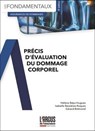 Précis d'évaluation du dommage corporel - Isabelle Bessière-Roques ; Hélène Béjui-Hugues ; Gérard Brémond - 9782354745356