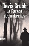 La Parade des imbéciles - Davis GRUBB - 9782355849428