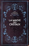 La Magie des Cristaux - Les carnets de sorcier de Marc Neu - Marc Neu - 9782361886844