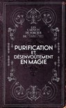 Purification et désenvoûtement en magie - Marc Neu - 9782361886882
