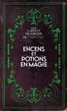 Encens et potions en magie - Marc Neu - 9782361887506