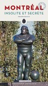 Montréal insolite et secrète - Philippe Renault - 9782361952327