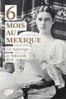 6 mois au Mexique - Nellie Bly - 9782364681583