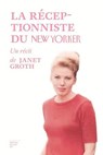 La réceptionniste du New Yorker - Janet Groth - 9782364682429
