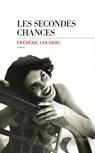 Les Secondes chances - Frédéric Couderc - 9782365699655